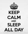 Keep calm and sleep